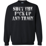 shut the fuck up and train T-Shirt