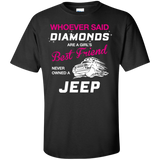 whoever said diamonds are a girl's best friend never owned a jeep T-Shirt