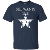 she wants the d T-Shirt
