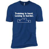 training is hard - losing is harder T-Shirt