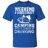 weekend forecast camping with a chance of drinking T-Shirt