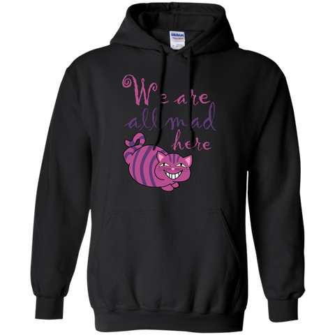 we are all mad here cat t- T-Shirt