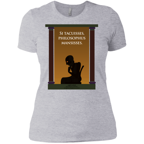 si tacuisses, philosophus mansisses. sweatshirt T-Shirt
