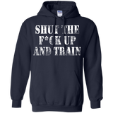 shut the fuck up and train T-Shirt