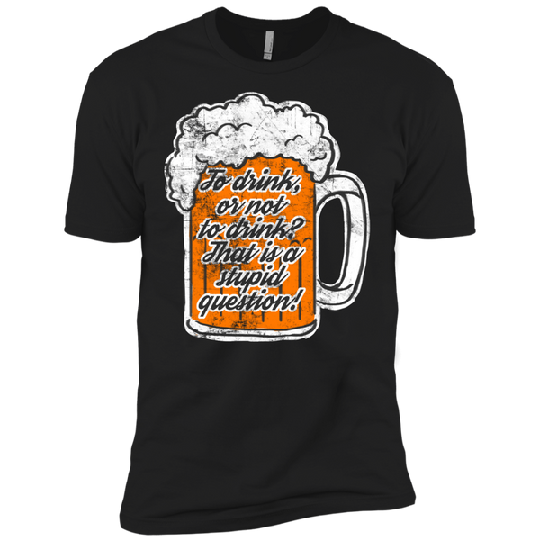 to drink or not to drink T-Shirt