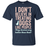 treating dogs like people T-Shirt