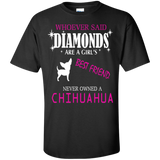 Whoever Said Diamonds Are A Girls Best Friend T-Shirt