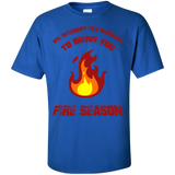 we interrupt this marriage to bring you fire season T-Shirt