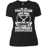we do precision guess work knowledge t T-Shirt