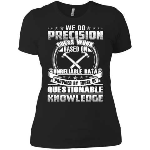 we do precision guess work knowledge t T-Shirt