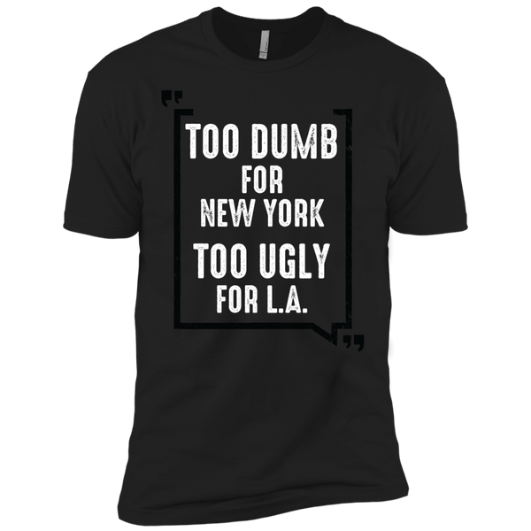 too dumb for new york too ugly for l.a. holiday sweater T-Shirt