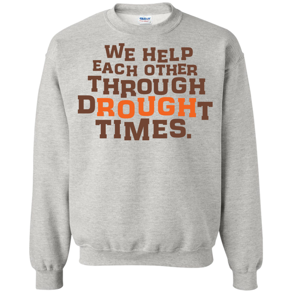 we help each other through drought times  T-Shirt
