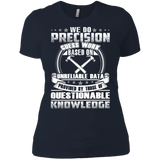 we do precision guess work knowledge t T-Shirt
