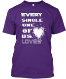 Every  Single One Of Us Loves
