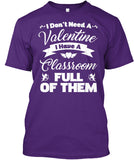 I Dont Need A Valentine I Have A Classroom Full Of Them