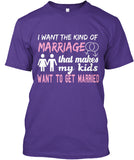 I Want The Kind Of  Marriage  That Makes  My Kids Want To  Get Married