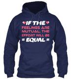 If The  Feelings Are Mutual The Effort Will Be  Equal