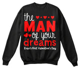 The Man Of Your Dreams Evens First Valentins Day