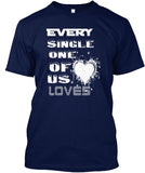 Every  Single One Of Us Loves