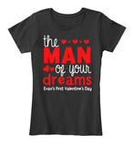 The Man Of Your Dreams Evens First Valentins Day