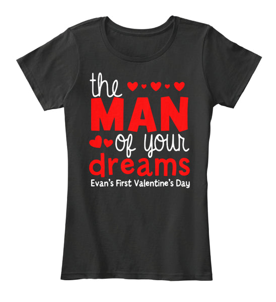 The Man Of Your Dreams Evens First Valentins Day