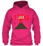 I Lava You  Valentines Day Sweatshirts