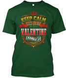 Keep Calm   Let Valentine Handle