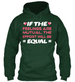 If The  Feelings Are Mutual The Effort Will Be  Equal