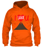 I Lava You  Valentines Day Sweatshirts