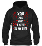 You Are What I Need In My Life