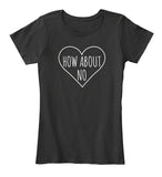 How About No Sassy Heart Valentines Day