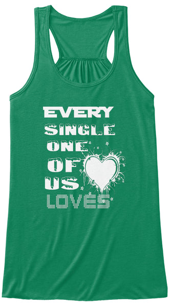 Every  Single One Of Us Loves