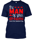 The Man Of Your Dreams Evens First Valentins Day