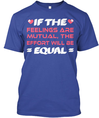 If The  Feelings Are Mutual The Effort Will Be  Equal
