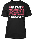 If The  Feelings Are Mutual The Effort Will Be  Equal