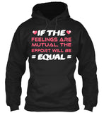 If The  Feelings Are Mutual The Effort Will Be  Equal