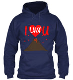 I Lava You  Valentines Day Sweatshirts