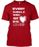 Every  Single One Of Us Loves