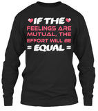 If The  Feelings Are Mutual The Effort Will Be  Equal