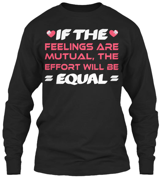 If The  Feelings Are Mutual The Effort Will Be  Equal