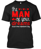 The Man Of Your Dreams Evens First Valentins Day