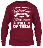 I Dont Need A Valentine I Have A Classroom Full Of Them