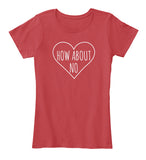 How About No Sassy Heart Valentines Day