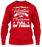 I Dont Need A Valentine I Have A Classroom Full Of Them