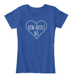 How About No Sassy Heart Valentines Day