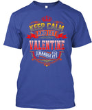 Keep Calm   Let Valentine Handle