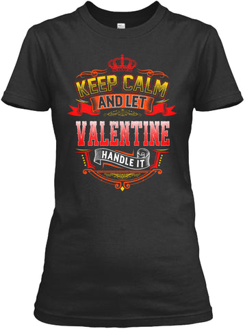 Keep Calm   Let Valentine Handle