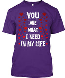You Are What I Need In My Life