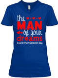 The Man Of Your Dreams Evens First Valentins Day
