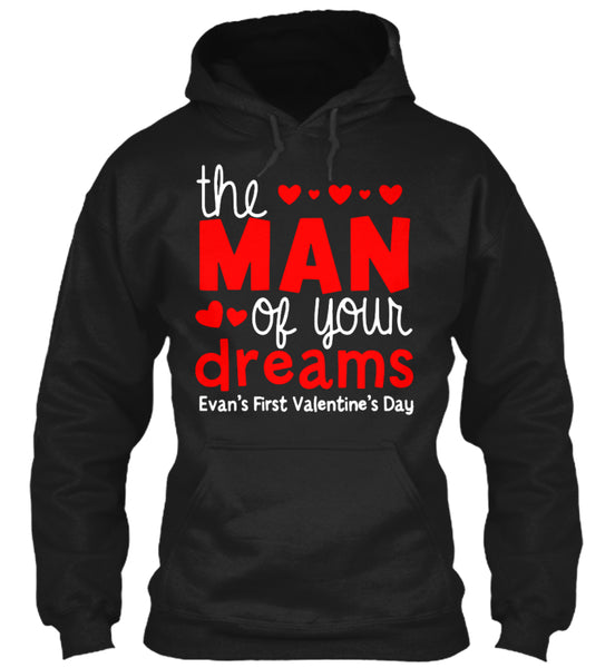 The Man Of Your Dreams Evens First Valentins Day